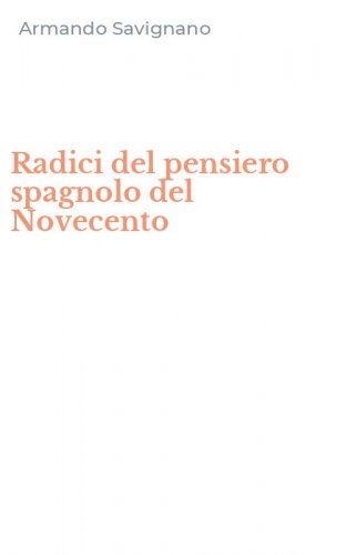 Radici del pensiero spagnolo del Novecento