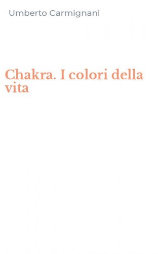 Chakra. I colori della vita