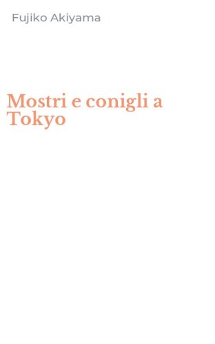 Mostri e conigli a Tokyo