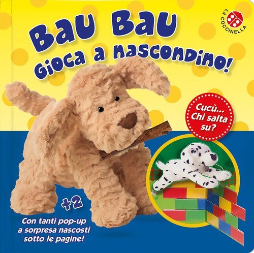 Bau bau gioca a nascondino! Cuc&ugrave;... chi salta su? Libro po-up