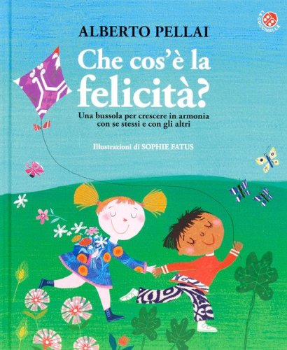 Che cos'&egrave; la felicit&agrave;?
