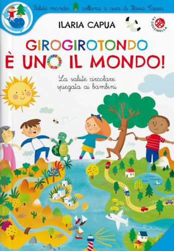 Girogirotondo &egrave; uno il mondo!