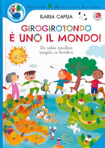 Girogirotondo &egrave; uno il mondo!