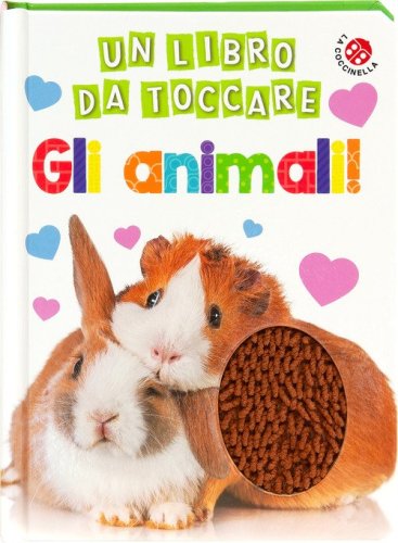 Gli animali. Un libro da toccare