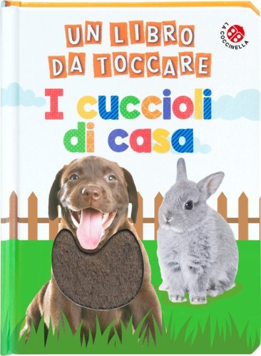 I cuccioli di casa. Un libro da toccare