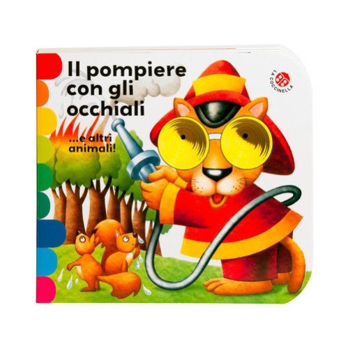 Il pompiere con gli occhiali... e altri animali!