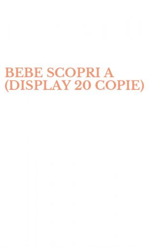 BEBE SCOPRI A (DISPLAY 20 COPIE)
