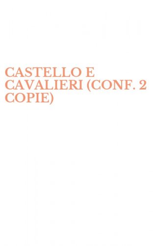 CASTELLO E CAVALIERI (CONF. 2 COPIE)