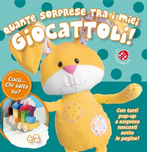 Quante sorprese tra i miei giocattoli! Cuc&ugrave;... chi salta su?
