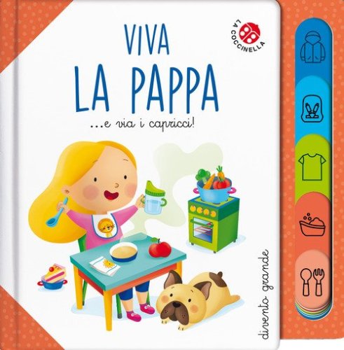 Viva la pappa... E via i capricci!