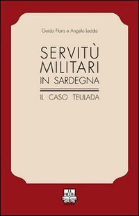 Servit&ugrave; militari in Sardegna. Il caso Teulada