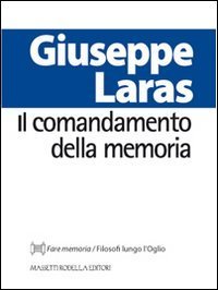 COMANDAMENTO DELLA MEMORIA (IL)