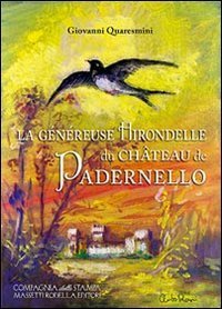 La g&eacute;n&eacute;reuse hirondelle di Ch&acirc;teau de Padernello