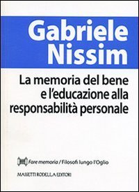 La memoria del bene e l'educazione alla responsabilit&agrave; personale