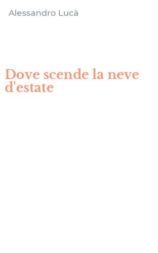 Dove scende la neve d'estate