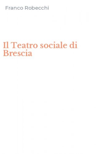 Il Teatro sociale di Brescia