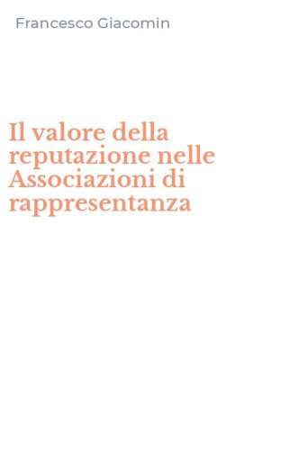 Il valore della reputazione nelle Associazioni di rappresentanza