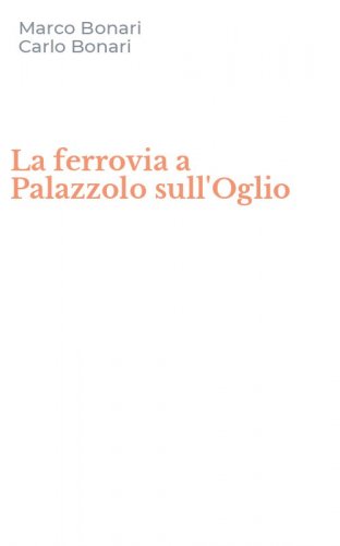 La ferrovia a Palazzolo sull'Oglio