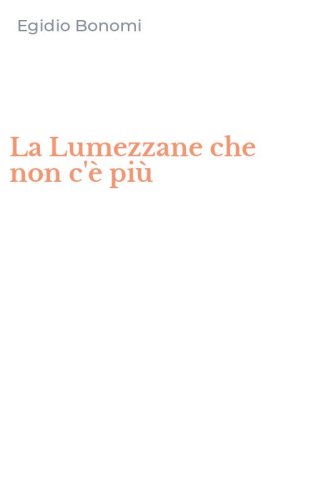 La Lumezzane che non c'&egrave; pi&ugrave;