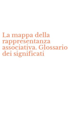 La mappa della rappresentanza associativa. Glossario dei significati
