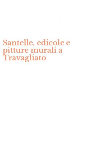 Santelle, edicole e pitture murali a Travagliato