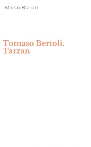 Tomaso Bertoli. Tarzan