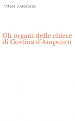 Gli organi delle chiese di Cortina d'Ampezzo