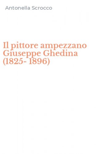 Il pittore ampezzano Giuseppe Ghedina (1825-1896)