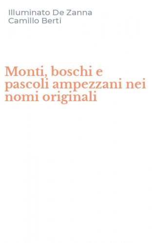 Monti, boschi e pascoli ampezzani nei nomi originali