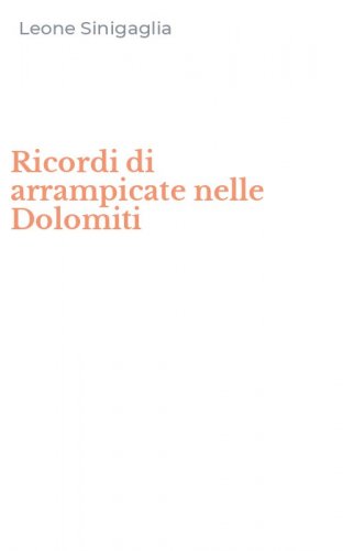 Ricordi di arrampicate nelle Dolomiti