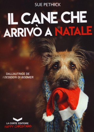Il cane che arriv&ograve; a Natale