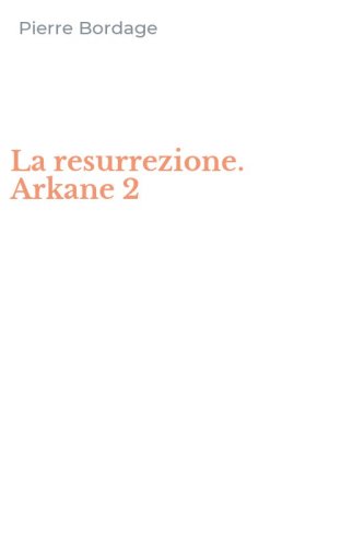 La resurrezione. Arkane 2