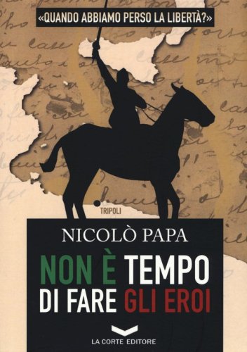 Non &egrave; tempo di fare gli eroi
