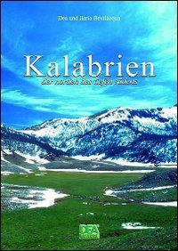 Kalabrien. Der Norden des tiefen S&uuml;dens