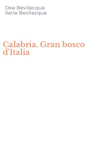 Calabria. Gran bosco d'Italia