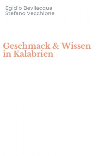 Geschmack & Wissen in Kalabrien