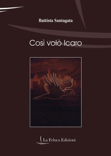 Cos&igrave; vol&ograve; Icaro