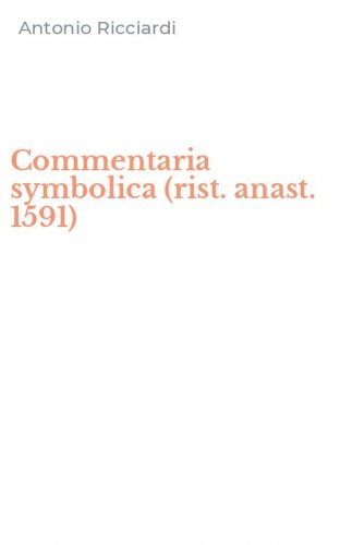 Commentaria symbolica (rist. anast. 1591)
