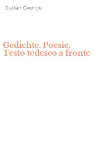 Gedichte. Poesie. Testo tedesco a fronte