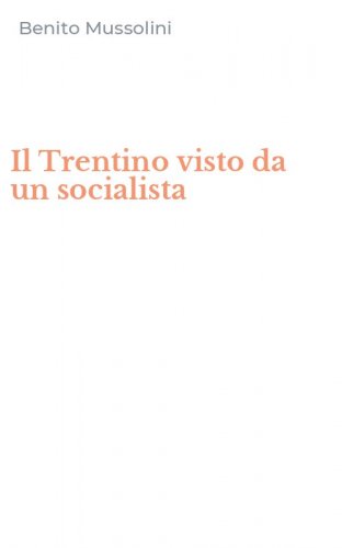 Il Trentino visto da un socialista