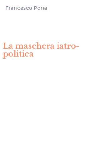 La maschera iatro-politica