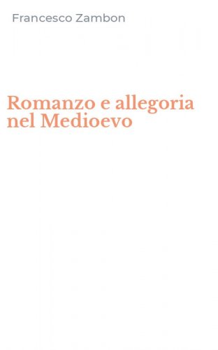 Romanzo e allegoria nel Medioevo