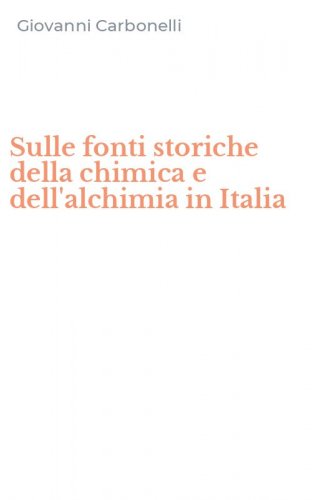 Sulle fonti storiche della chimica e dell'alchimia in Italia
