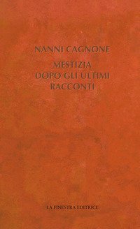 Mestizia dopo gli ultimi racconti