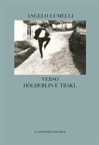 Verso H&ouml;lderlin e Trakl