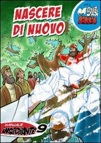 Nascere di nuovo. Manuale insegnante
