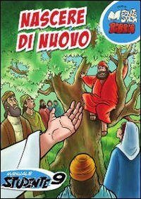 Nascere di nuovo. Manuale studente