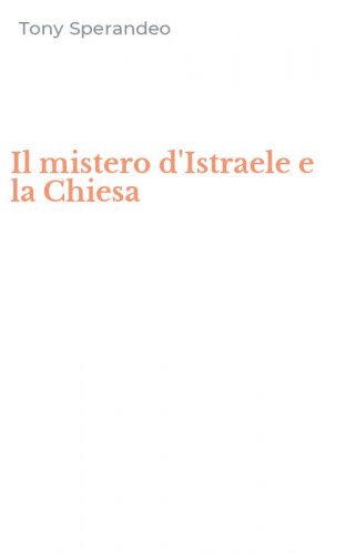 Il mistero d'Istraele e la Chiesa