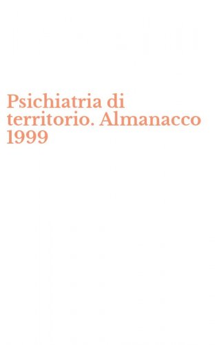 Psichiatria di territorio. Almanacco 1999