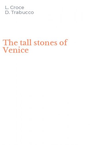 The tall stones of Venice